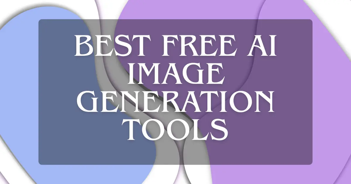 Best AI image generation tools for beginners, bloggers, and creators