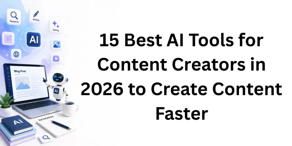 Best AI tools for content creators in 2026 showing AI writing, video, design, research, and productivity tools.